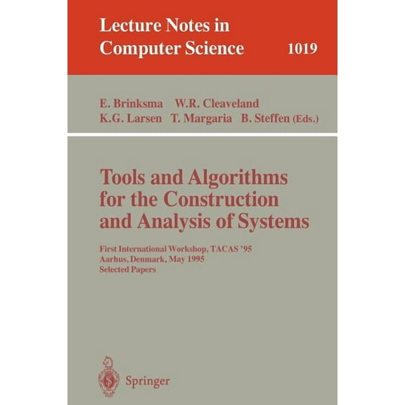 Lecture Notes in Computer Science Tools and Algorithms for the Construction and Analysis of Systems: First International Workshop, Tacas '95, Aarhus, Denm, Book 1019, (Paperback)
