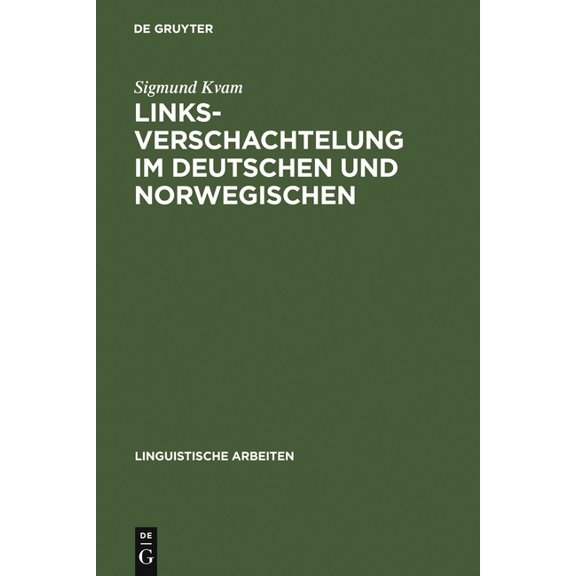 Linguistische Arbeiten Linksverschachtelung im Deutschen und Norwegischen, Book 130, (Hardcover)