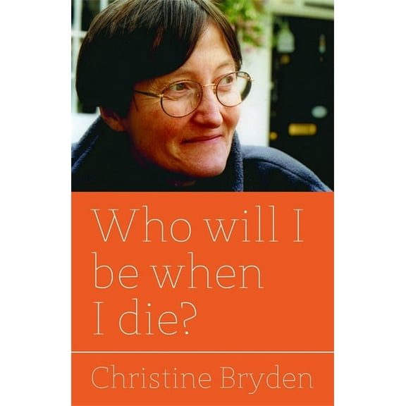 Who Will I Be When I Die?, (Paperback)