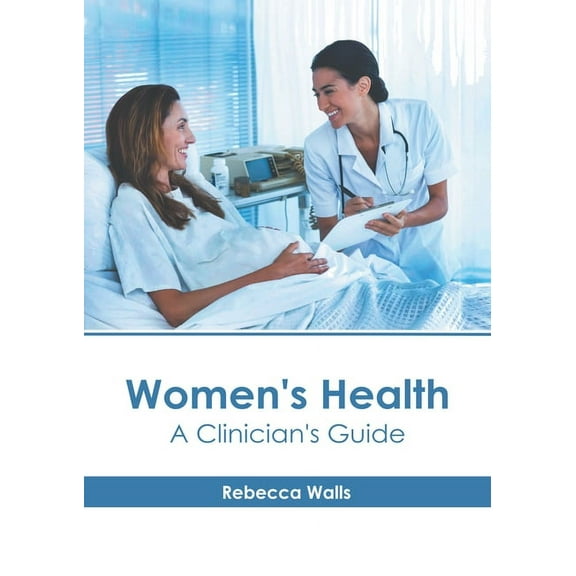Women's Health: A Clinician's Guide, (Hardcover)