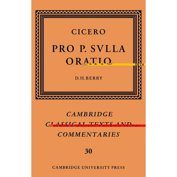 Cambridge Classical Texts and Commentari Cicero: Pro P. Sulla Oratio, Book 30, (Hardcover)