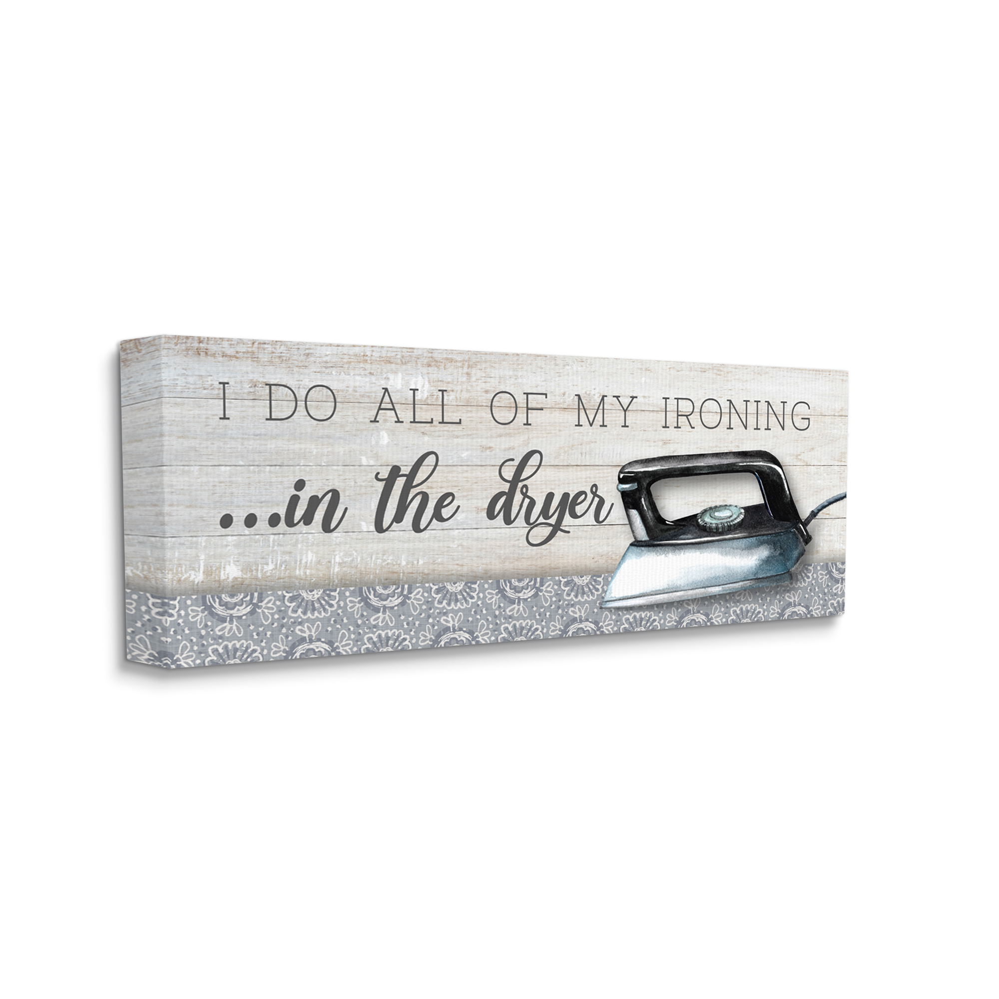 Stupell Industries Ironing in Dryer Humor Typography Painting Gallery Wrapped Canvas Art Print Wall Art, 40 x 17