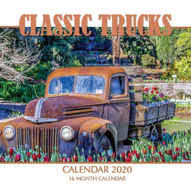 Classic Trucks Calendar 2020 16 Month Calendar (Paperback)