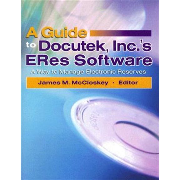 Pre-Owned A Guide to Docutek Inc.'s Eres Software (Paperback)