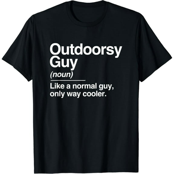 Simple Fit Outdoorsy Guy Definition Nature Hiking Camping Outdoor Gift T-Shirt