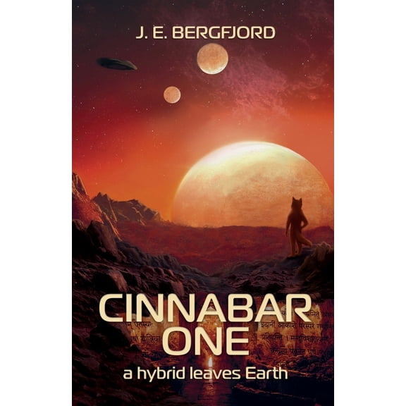 Cinnabar One: A hybrid leaves Earth, (Paperback)