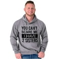thumbnail image 5 of You Cant Scare Me I Have 2 Sisters Hoodie Sweatshirt Women Men Brisco Brands S, 5 of 6