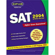 Kaplan SAT 2004: Spring Edition (Kaplan Sat and Psat Spring Edition) [Paperback - Used]