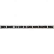 Don-Jo DD-3 Rectangle Door Decal, Legend"These Doors to Remain Unlocked During Business Hours", 24" Width x 1-1/2" Height, Black On Clear (Pack of 10)