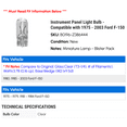 thumbnail image 2 of Instrument Panel Light Bulb - Compatible with 1975 - 2003 Ford F-150 1976 1977 1978 1979 1980 1981 1982 1983 1984 1985 1986 1987 1988 1989 1990 1991 1992 1993 1994 1995 1996 1997 1998 1999 2000, 2 of 2