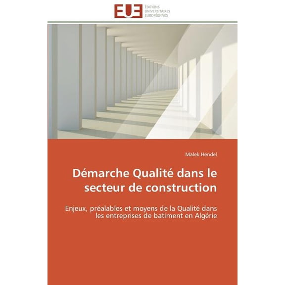 Omn.Univ.Europ.: Démarche Qualité Dans Le Secteur de Construction (Paperback)