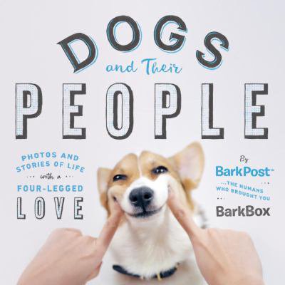Pre-Owned Dogs and Their People: Photos and Stories of Life with a Four-Legged Love (Hardcover) 0399574263 9780399574269