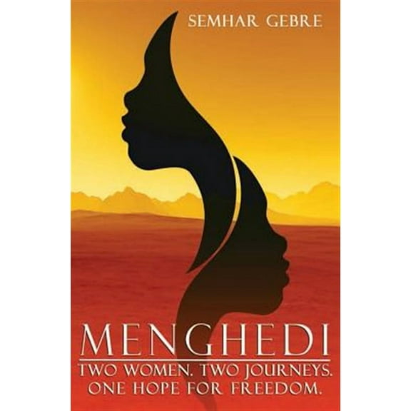 Menghedi: Two Women. Two Journeys. One Hope for Freedom.