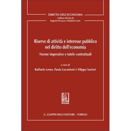 Raffaele Lener Riserve di attività e interesse pubblico nel diritto dell economia. (Paperback)