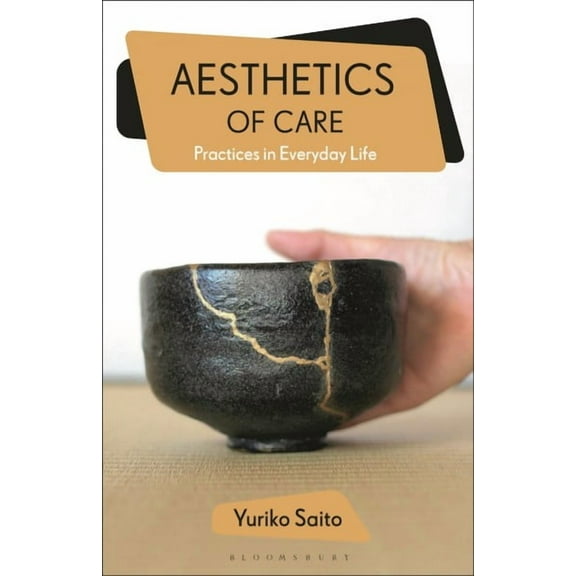 Bloomsbury Aesthetics: Aesthetics of Care: Practice in Everyday Life (Paperback)