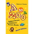 thumbnail image 1 of Pre-Owned A to Zoo: Subject Access to Children's Picture Books, 9th Edition (Hardcover) 1610693531 9781610693530, 1 of 1
