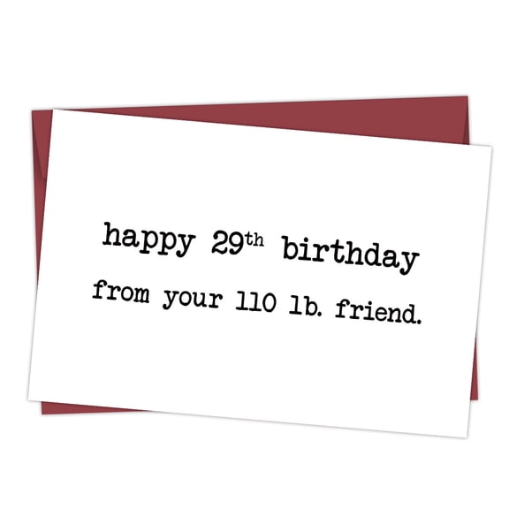 Happy 29th Birthday Card – Whimsical Message from Your 110 lb. Friend – Blank Inside for Personal Touch – Perfect Card for Friends and Family Celebrations