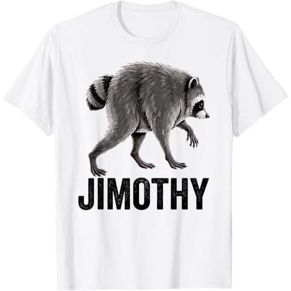 Jimothy Raccoon Meme T-Shirt, Funny Wildlife Graphic Tee, Viral Internet Humor Shirt, Woodland Animal Gift, Casual Everyday Wear