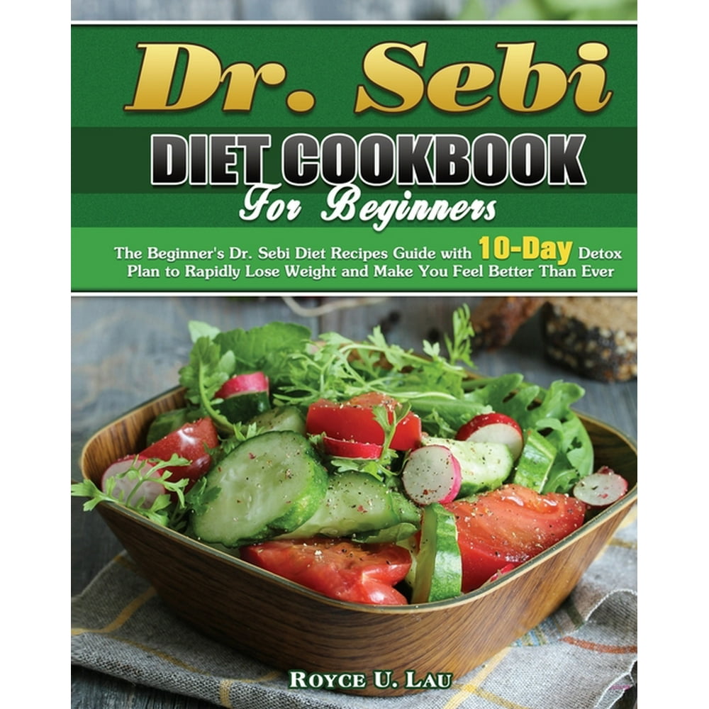 dr-sebi-diet-cookbook-for-beginners-the-beginner-s-dr-sebi-diet-recipes-guide-with-10-day
