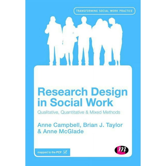 Transforming Social Work Practice Research Design in Social Work: Qualitative and Quantitative Methods, (Hardcover)