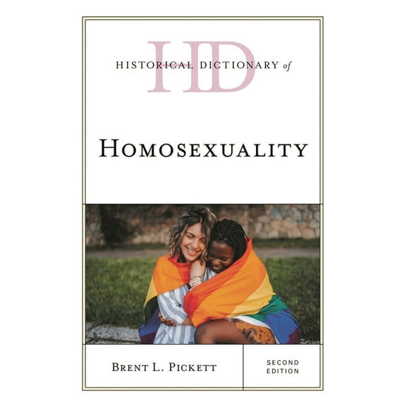 Historical Dictionaries of Religions, Ph Historical Dictionary of Homosexuality, (Hardcover)