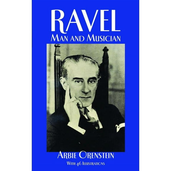 Dover Books on Music: Composers Ravel: Man and Musician, (Paperback)