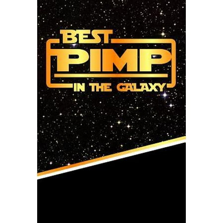 The Best Pimp in the Galaxy : Best Career in the Galaxy Journal Notebook Log Book Is 120 Pages