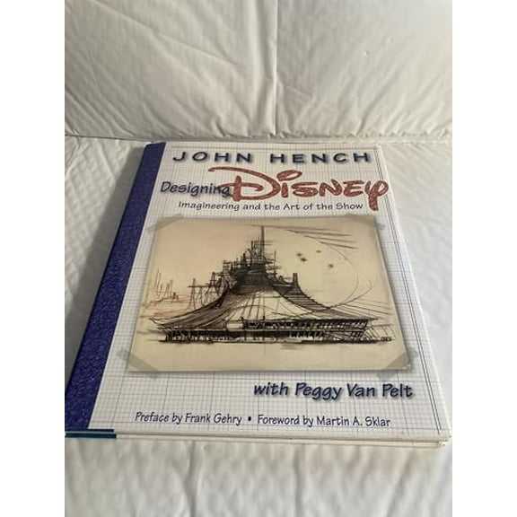 Pre-Owned Designing Disney: Imagineering and the Art of the Show (A Walt Disney Imagineering Book) (Hardcover) 0786854065 9780786854066