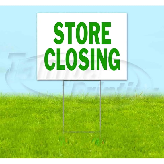 Store Closing (18" x 24") Yard Sign, Includes Metal Step Stake