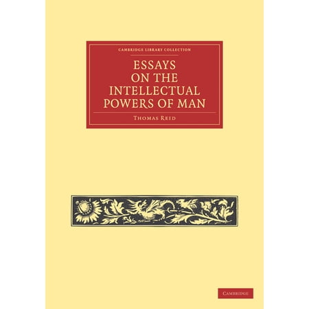 Cambridge Library Collection - Philosoph Essays on the Intellectual Powers of Man (Paperback)