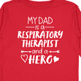 thumbnail image 4 of Inktastic My Dad is a Respiratory Therapist and a Hero Boys or Girls Long Sleeve Toddler T-Shirt, 4 of 5
