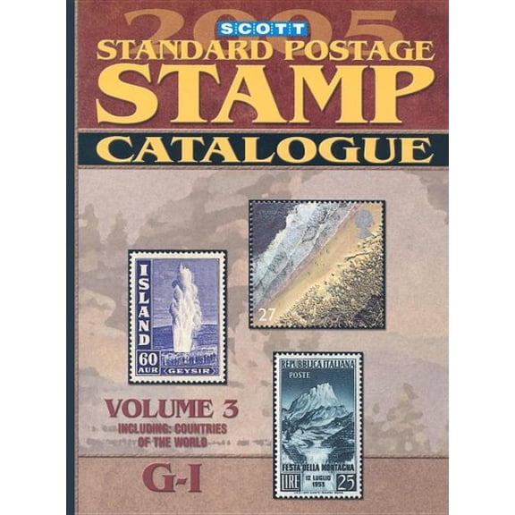 Pre-Owned Scott 2005 Standard Postage Stamp Catalogue: Countries of the World G-I (SCOTT STANDARD POSTAGE STAMP CATALOGUE VOL 3 COUNTRIES G-I) (Paperback) 0894873342 9780894873348
