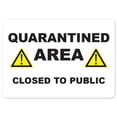 thumbnail image 1 of SignMission OS-NS-A-1218-25515 Covid-19 Notice Sign - Quarantine Area Closed to the Public, 1 of 1