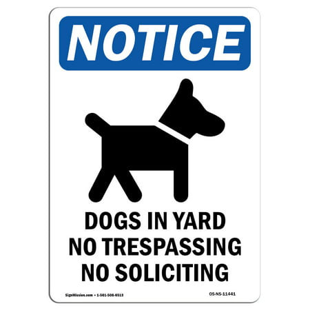 OSHA Notice - Dogs In Yard No Trespassing Sign With Symbol | Heavy