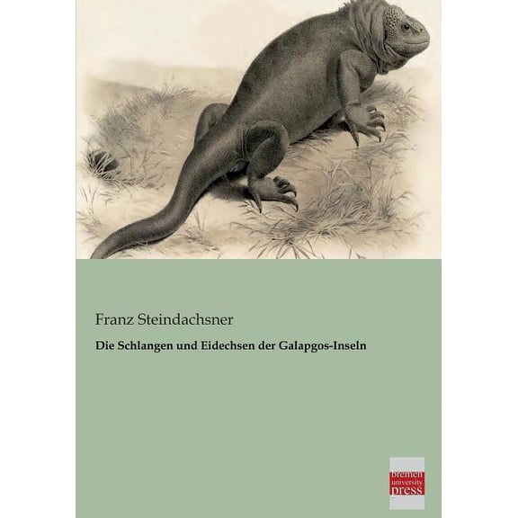 Die Schlangen Und Eidechsen Der Galapgos-Inseln (Paperback)