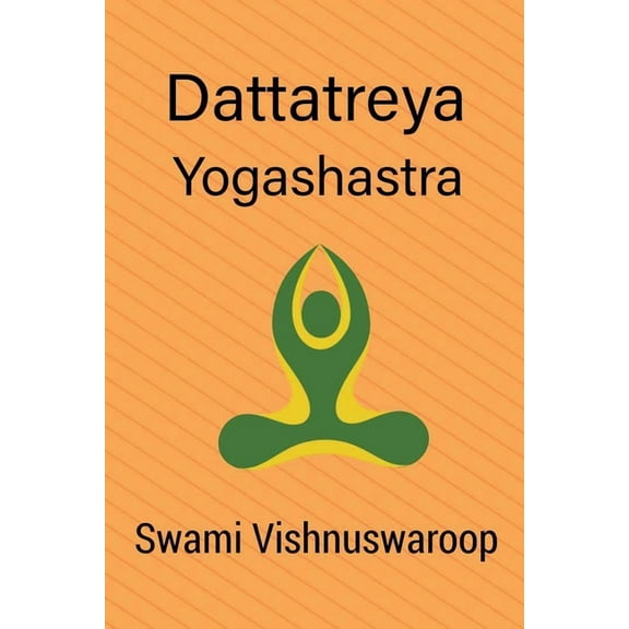 Dattātreya Yogaśāstra, (Paperback)