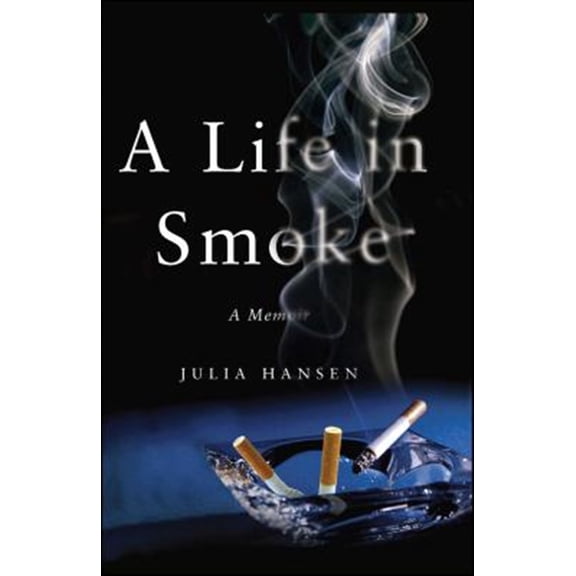 Pre-Owned A Life in Smoke : A Memoir (Paperback)