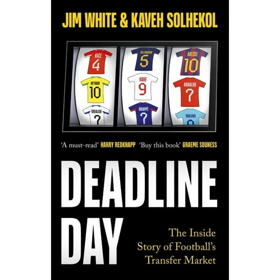 Deadline Day: The Inside Story of Football's Transfer Window, (Paperback)