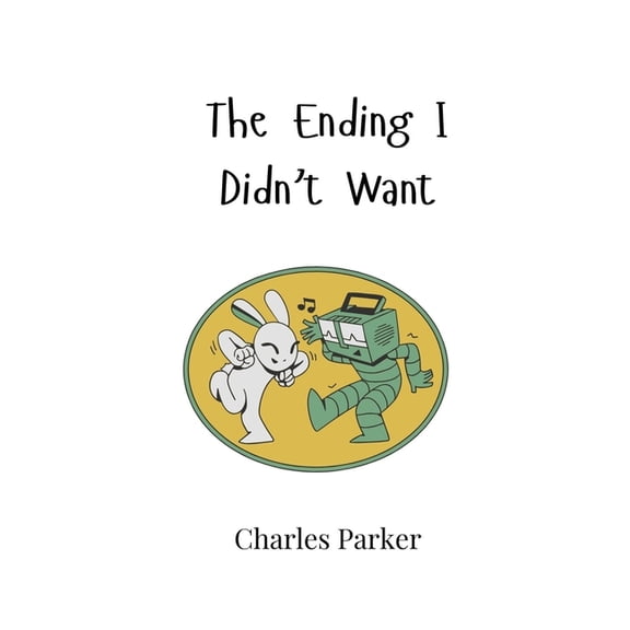 The Ending I Didn't Want, (Paperback)