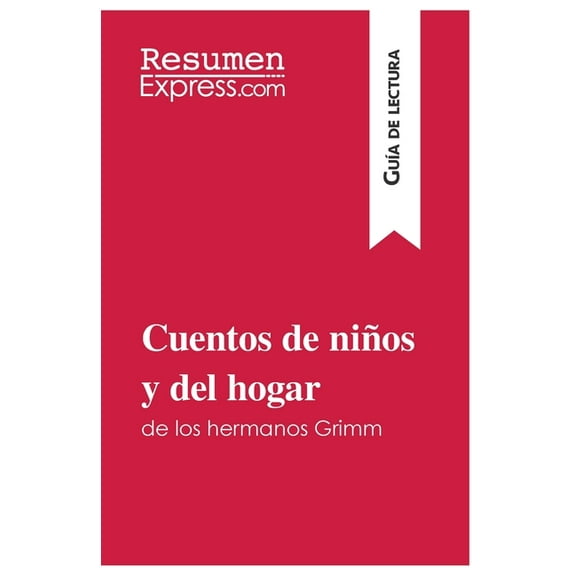 Cuentos de niños y del hogar de los hermanos Grimm (Guía de lectura): Resumen y análisis completo, (Paperback)