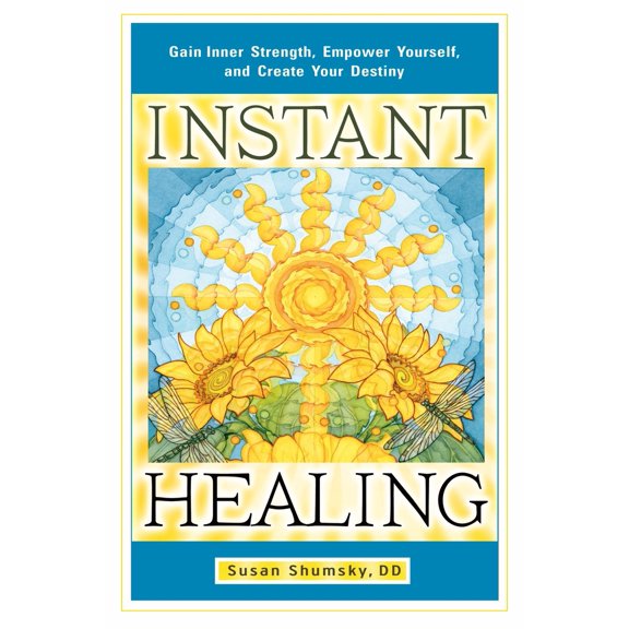 Pre-Owned Instant Healing: Gain Inner Strength, Empower Yourself, and Create Your Destiny (Paperback) 1601632398 9781601632395