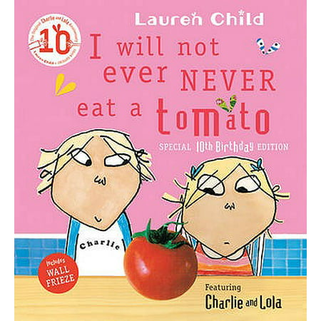 I Will Not Ever Never Eat a Tomato. Lauren Child