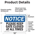 thumbnail image 2 of (2 Pack) Please Keep Gate Closed At All Times OSHA Notice Sign, 2 of 7