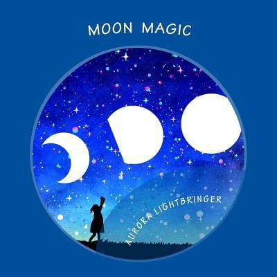 Pre-Owned Magickally Inspired: Moon Magic: A child's book of moonlight magick. (Paperback)