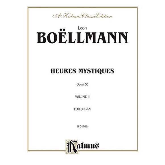 Heures Mystiques (Urtext) (Op. 30), Vol 2: Comb Bound Book (Kalmus Edition)