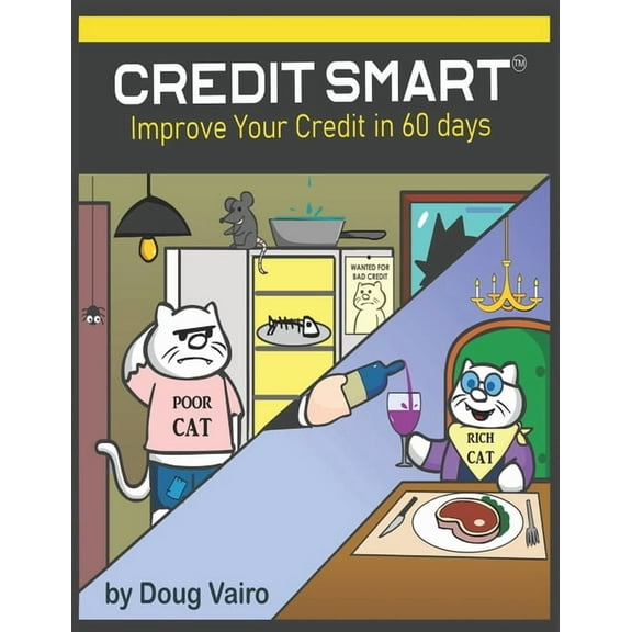 Credit Smart: Improve Your Credit in 60 Days, (Paperback)