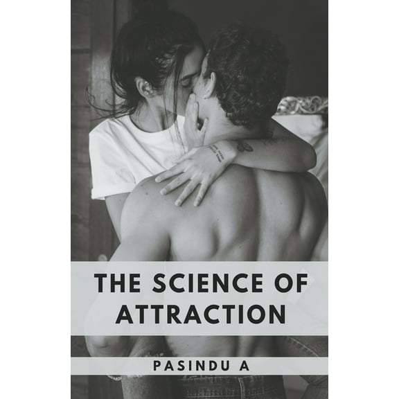 The Science of Attraction, (Paperback)