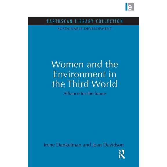 Sustainable Development Set Women and the Environment in the Third World: Alliance for the future, (Paperback)