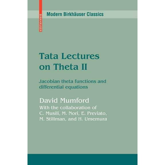 Modern BirkhÃ¤user Classics Tata Lectures on Theta II: Jacobian Theta Functions and Differential Equations, (Paperback)