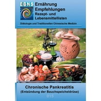 Ernährung bei chronischer Pankreatitis: Diätetik - Gastrointestinaltrakt - Bauchspeicheldrüse - Chronische Pankreatitis (Entzündung der Bauchspeicheldrüse) (Paperback)